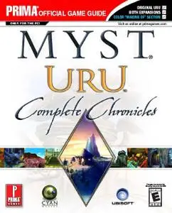 Myst URU: Complete Chronicles (Prima Official Game Guide)