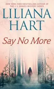 «Say No More» by Liliana Hart