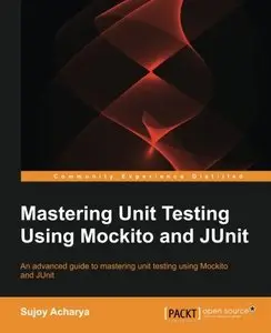 Mastering Unit Testing Using Mockito and JUnit [Repost]