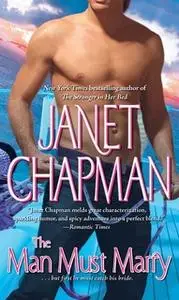 «The Man Must Marry» by Janet Chapman
