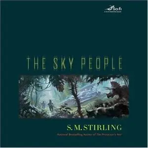 S.M. Stirling - The Sky People