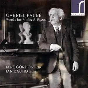 Jan Rautio & Jane Gordon - Fauré: Works for Violin & Piano (2021) [Official Digital Download 24/96]