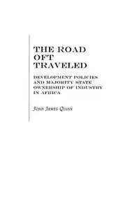 The Road Oft Traveled: Development Policies and Majority State Ownership of Industry in Africa