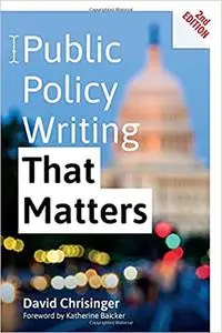 Public Policy Writing That Matters, 2nd Edition