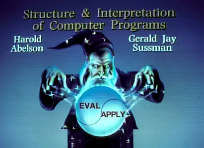 Hal Abelson, Gerald Jay Sussman - Structure and Interpretation of Computer Programs (1986 ) [repost]