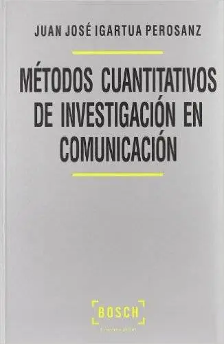 Métodos cuantitativos de investigación en comunicación