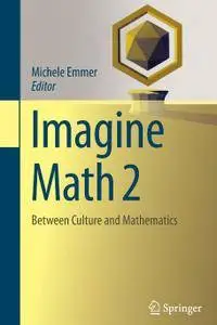 Imagine Math 2: Between Culture and Mathematics