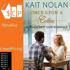 «Once Upon A Coffee» by Kait Nolan
