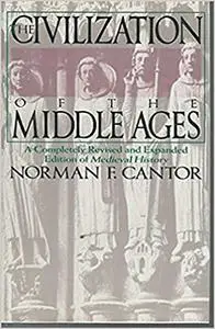The Civilization of the Middle Ages: A Completely Revised and Expanded Edition of Medieval History