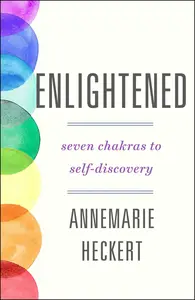 Enlightened: Seven Chakras to Self-Discovery