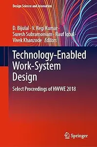 Technology-Enabled Work-System Design: Select Proceedings of HWWE 2018