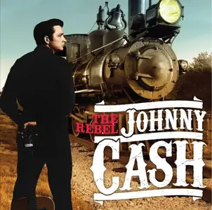 Johnny Cash - Johnny Cash The Rebel (2013)