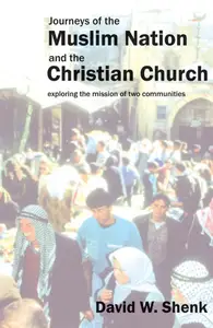 Journeys of the Muslim Nation and the Christian Church