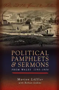 Political Pamphlets and Sermons from Wales 1790-1806 (Wales and the French Revolution)