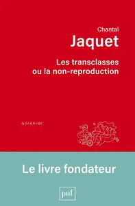 Chantal Jaquet, "Les transclasses ou la non-reproduction"