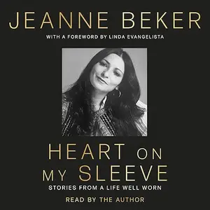 Heart on My Sleeve: Stories from a Life Well Worn [Audiobook]