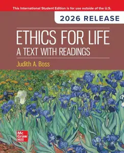 Ethics For Life: A Text with Readings: 2026 Release