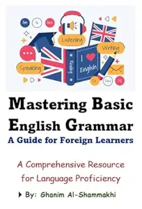 Mastering Basic English Grammar: A Guide for Foreign Learners