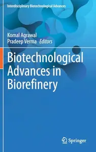 Biotechnological Advances in Biorefinery