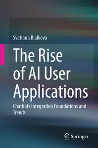 The Rise of AI User Applications: Chatbots Integration Foundations and Trends