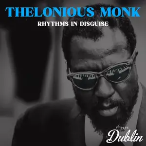 Thelonious Monk - Rhythms in Disguise (Remastered) (2025) [Official Digital Download]