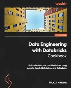 Data Engineering with Databricks Cookbook