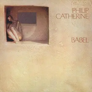 Philip Catherine - Babel (1980)