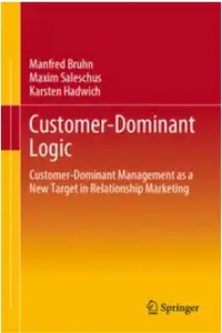 Customer-Dominant Logic: Customer-Dominant Management as a New Target in Relationship Marketing