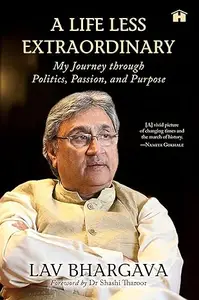 A Life Less Extraordinary: My Journey through Politics, Passion, and Purpose