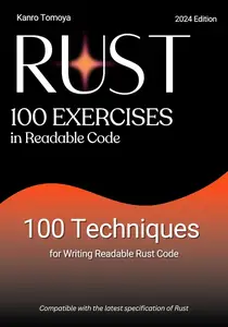 100 Knocks for Rust Readable Code: 100 Techniques for Writing Readable Code in Rust