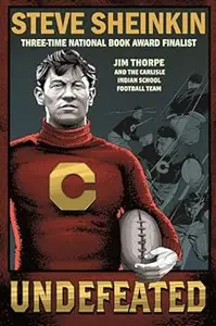 Undefeated: Jim Thorpe and the Carlisle Indian School Football Team (Repost)