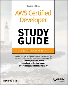 AWS Certified Developer Study Guide: Associate (DVA-C02) Exam (Sybex Study Guide), 2nd Edition