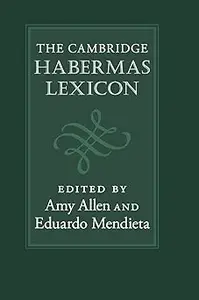 The Cambridge Habermas Lexicon