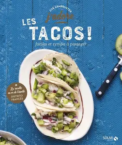 Zoé Armbruster, "Les tacos : Faciles et sympa à partager !"
