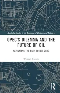 OPEC’s Dilemma and the Future of Oil: Navigating the Path to Net Zero