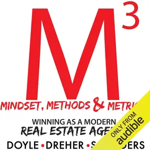 Mindset, Methods & Metrics: Winning as a Modern Real Estate Agent