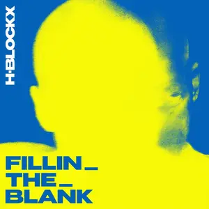 H-Blockx - FILLIN_THE_BLANK (2026) [Official Digital Download]