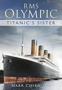 RMS Olympic: Titanic's Sister Ed 2