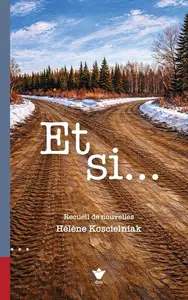 Hélène Koscielniak, "Et si..."