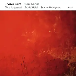 Trygve Seim - Rumi Songs (2016) [Official Digital Download 24-bit/96kHz]