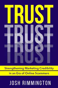 Trust: Strengthening Marketing Credibility in an Era of Online Scammers