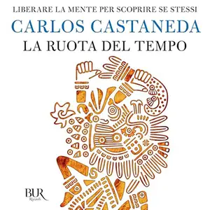 «La ruota del tempo» by Carlos Castaneda