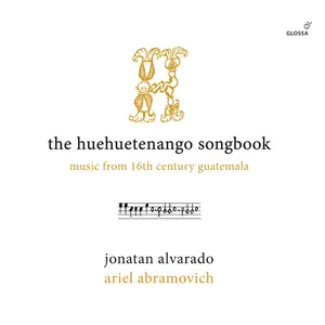 Jonatan Alvarado - The Huehuetenango Songbook - Music from 16th Century Guatemala (2024) [Official Digital Download 24/96]