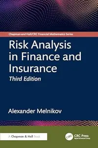 Risk Analysis in Finance and Insurance (3rd Edition)