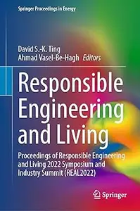 Responsible Engineering and Living: Proceedings of Responsible Engineering and Living 2022 Symposium and Industry Summit