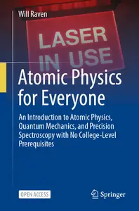 Atomic Physics for Everyone: An Introduction to Atomic Physics, Quantum Mechanics