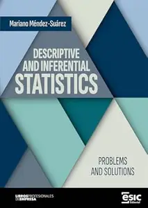 DESCRIPTIVE AND INFERENTIAL STATISTICS. Problems and solutions
