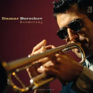 Itamar Borochov - Boomerang (2016) [Official Digital Download 24/88]