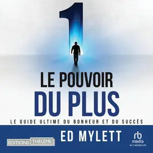 Ed Mylett, "Le pouvoir du plus"