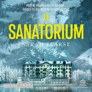 Sarah Pearse, "Le sanatorium"
